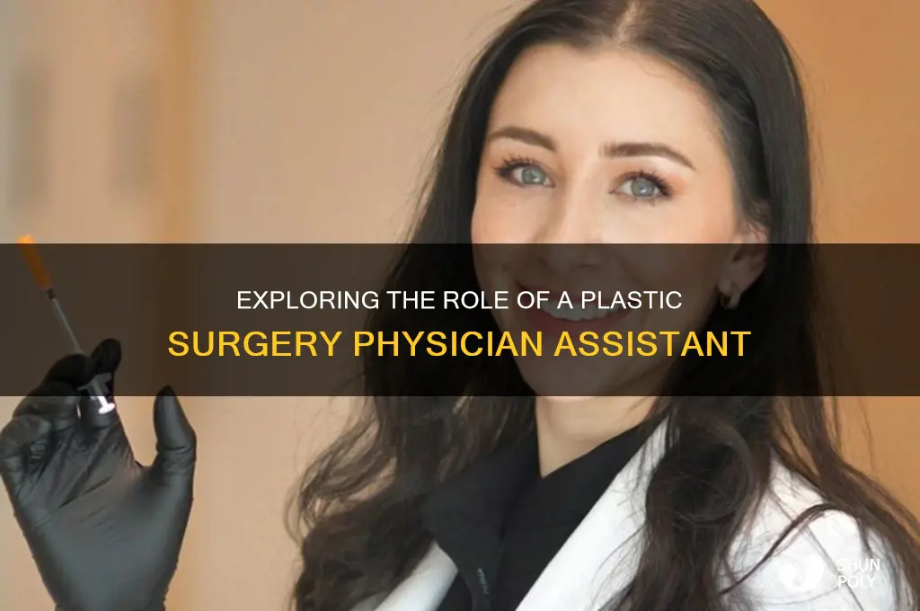 what does a plastic surgery pa do