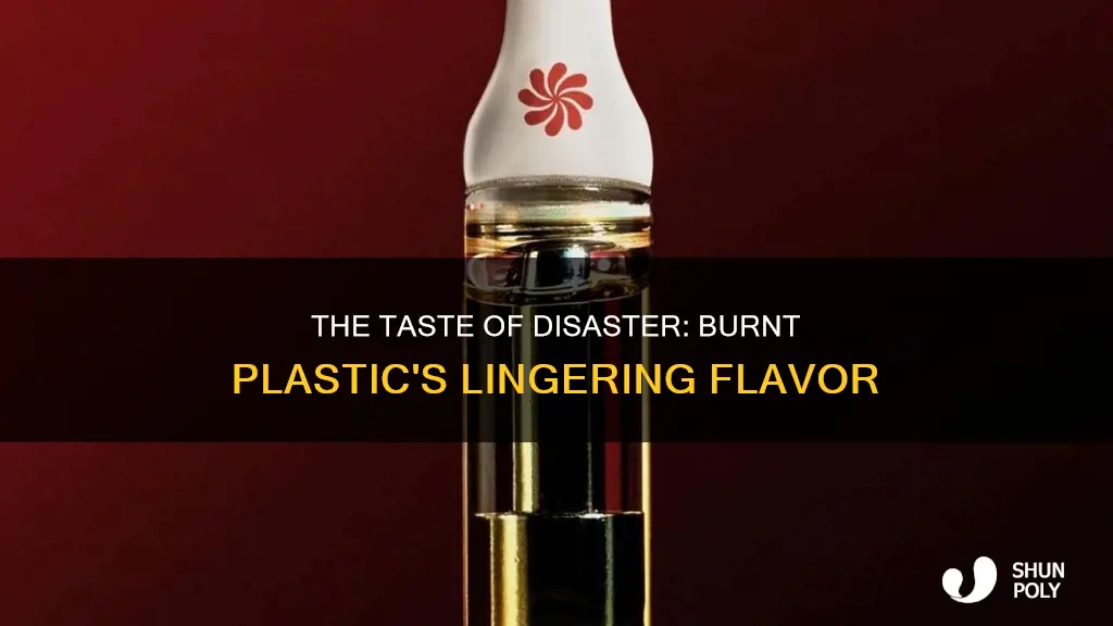 what does burnt plastic taste like