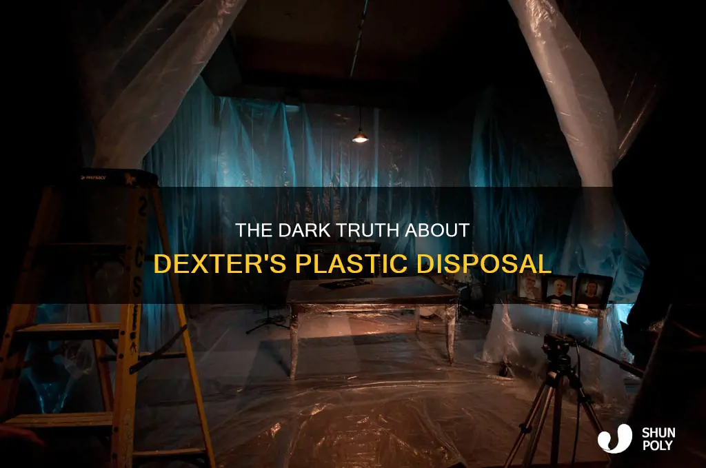 what does dexter do with the plastic