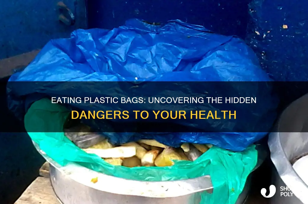 what does eating plastic bags do to your body