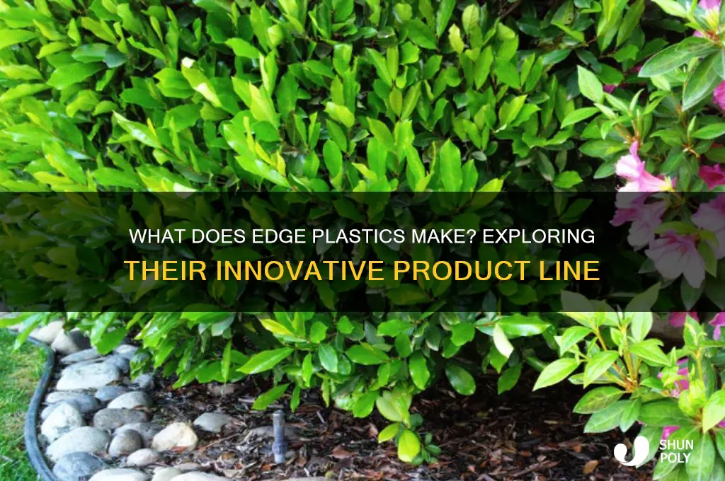 what does edge plastics make