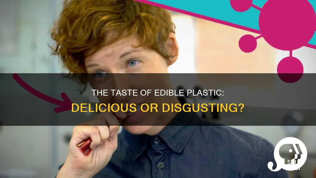 what does edible plastic taste like