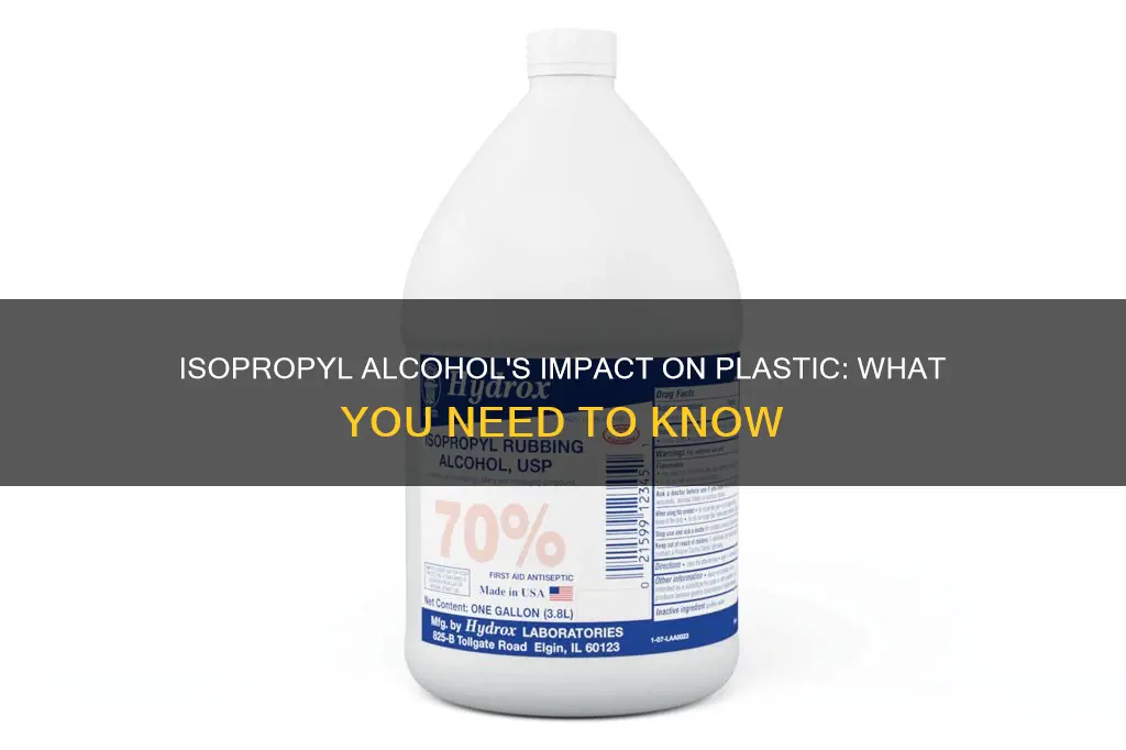 what does isopropyl alcohol do to plastic