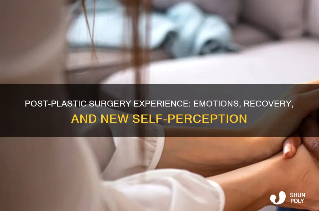 what does it feel like after plastic surgery