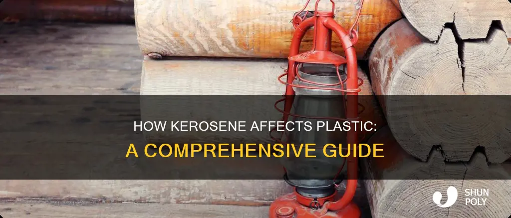 what does kerosene do to plastic