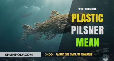 Kick Plastic Pilsner: What Does It Mean?