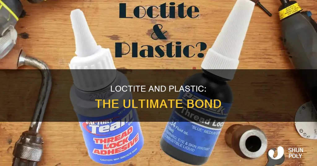 what does loctite do to plastic