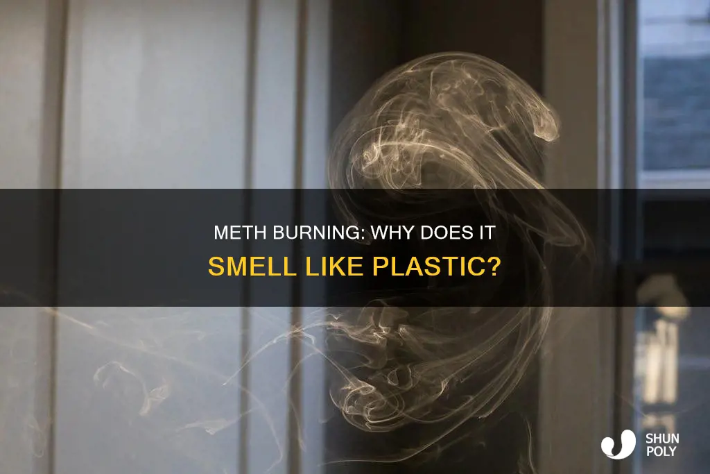 what does meth smell like burning plastic