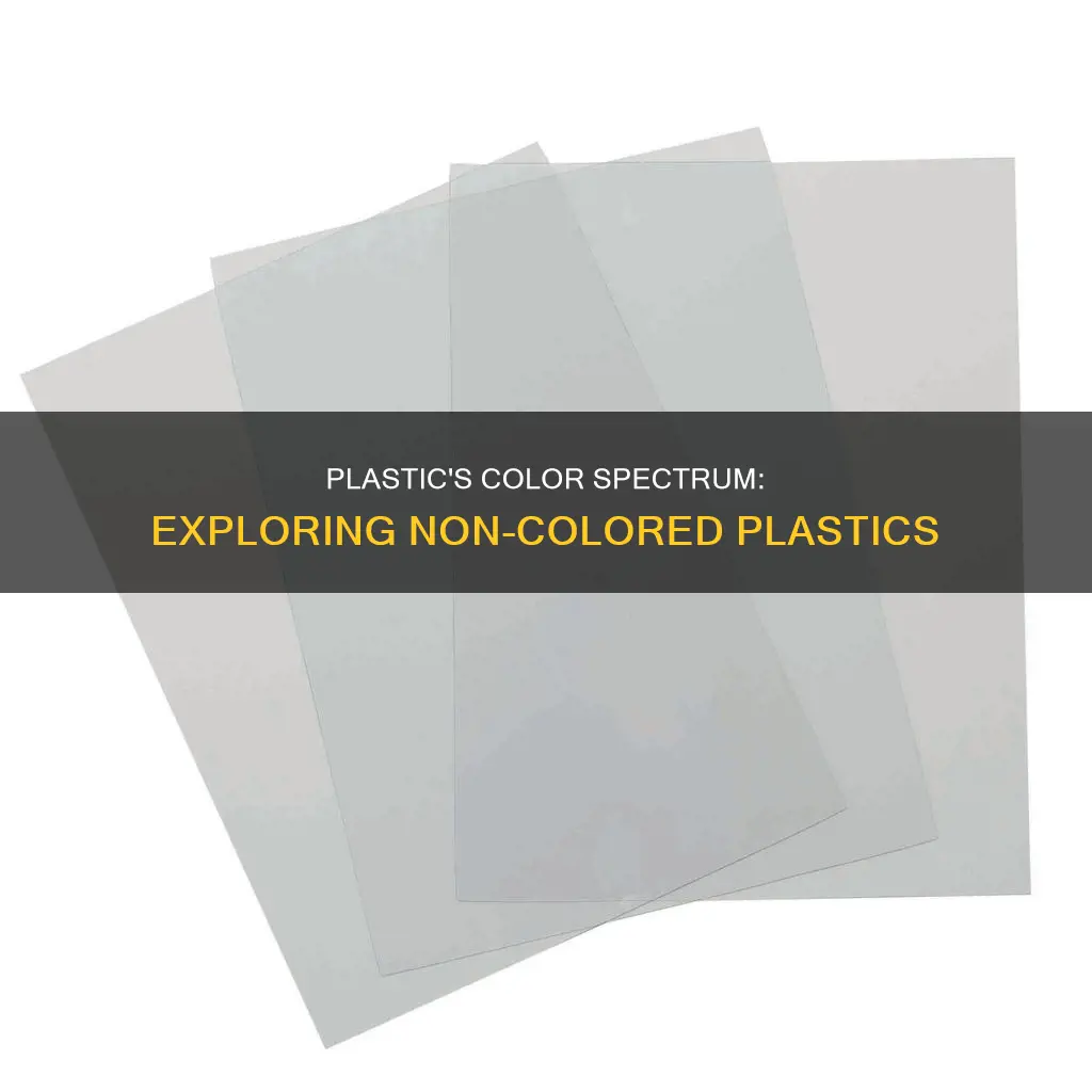 what does non colored plastic look like