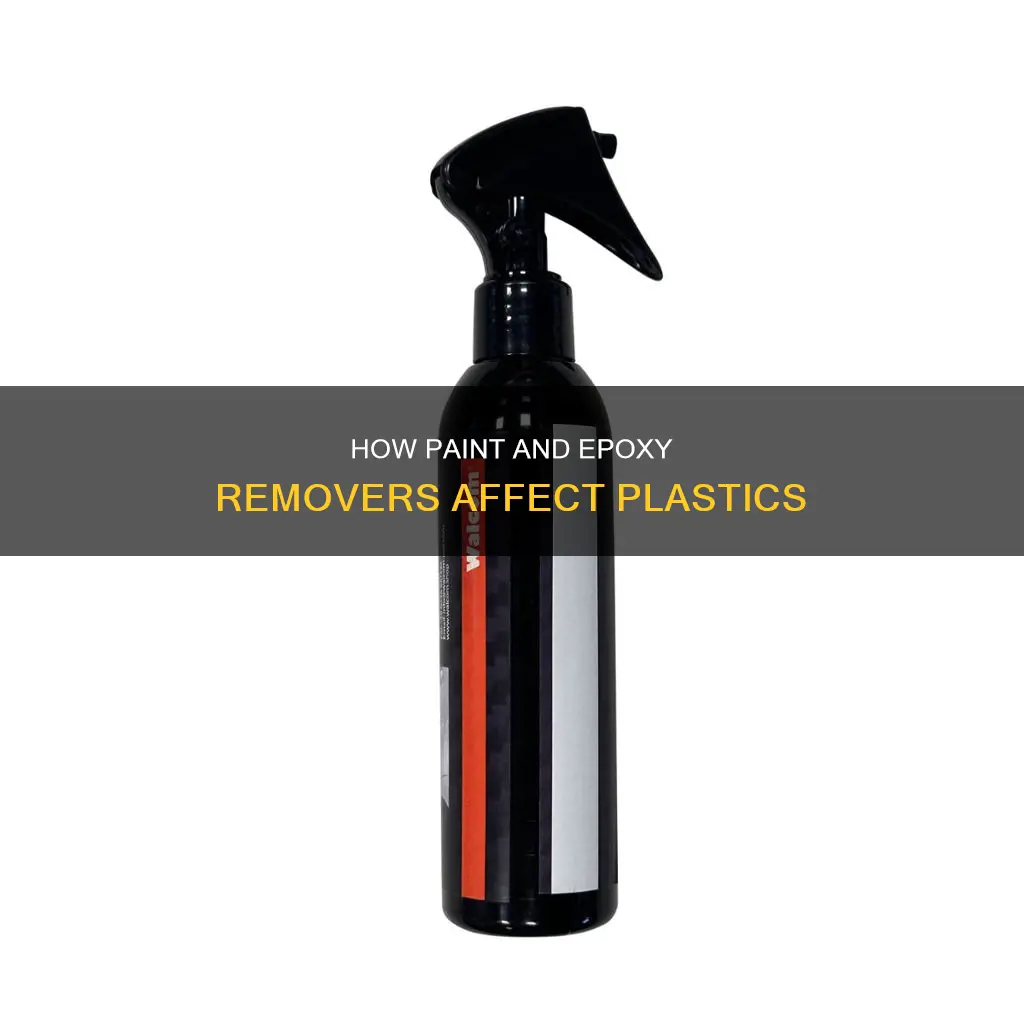 what does paint and epoxy remover do to plastic