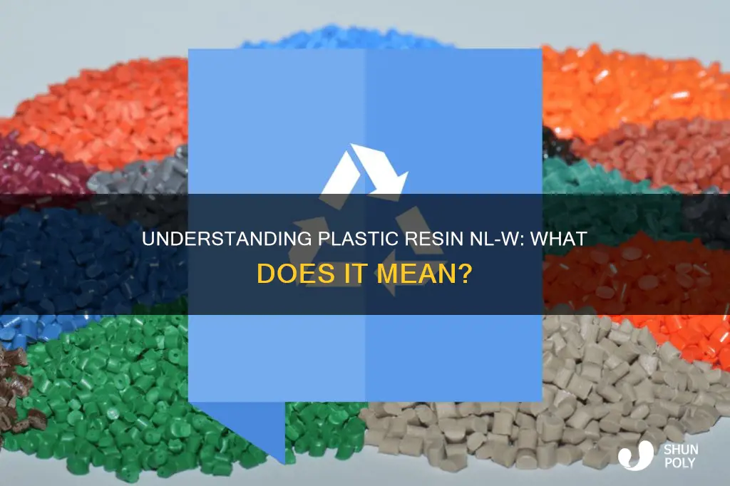 what does plastic resin nl-w mean