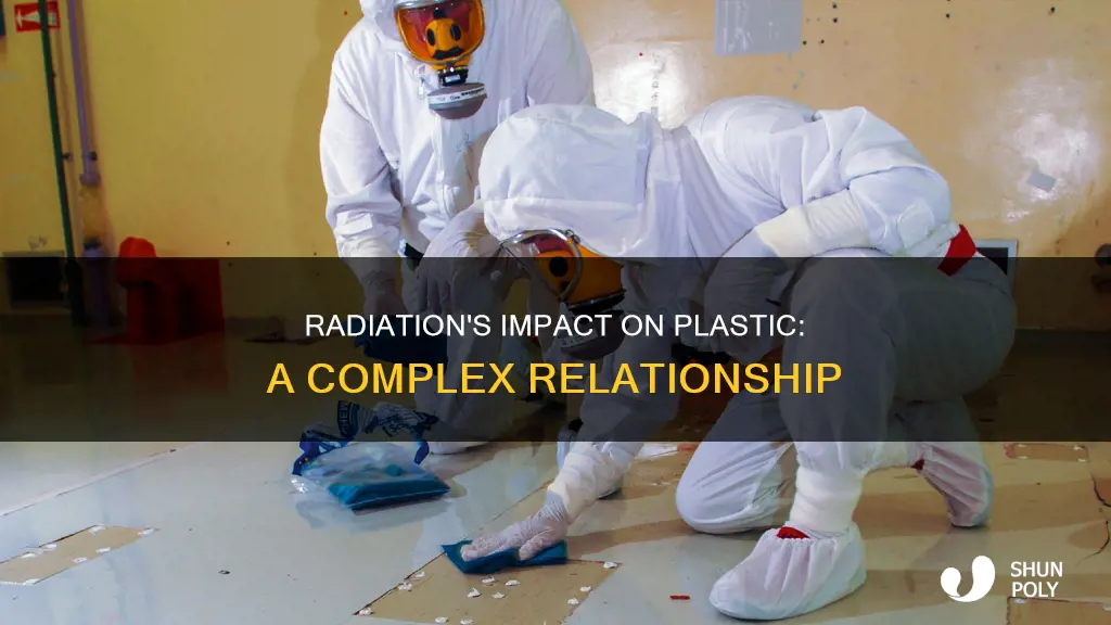 what does radiation do to plastic