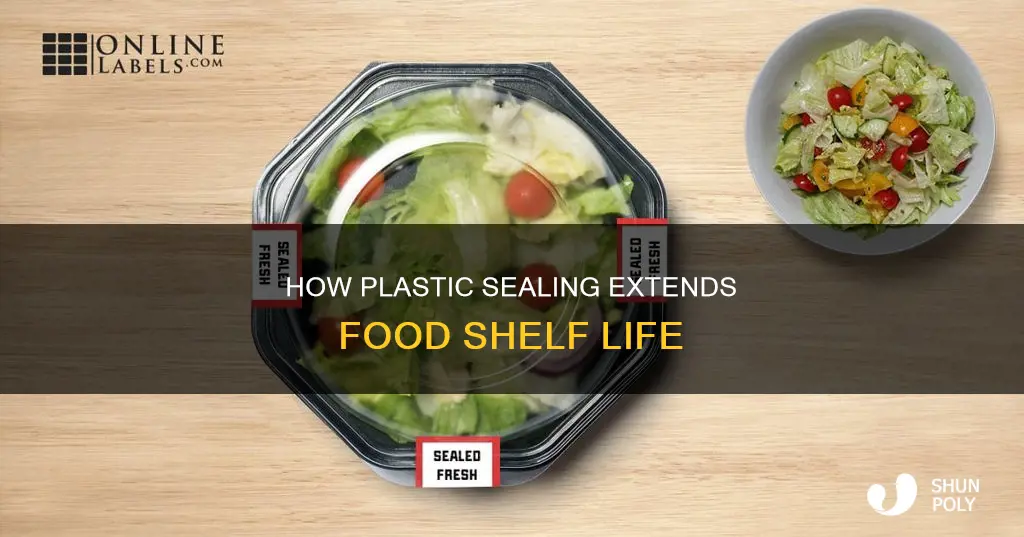 what does sealing food with plastic do