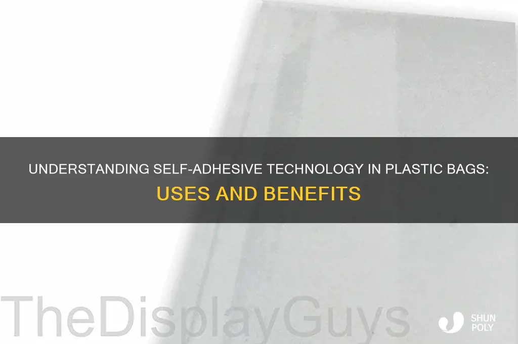 what does self adhesie mean for plastic bags