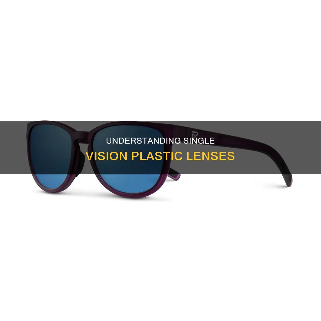 what does single vision plastic lenses mean