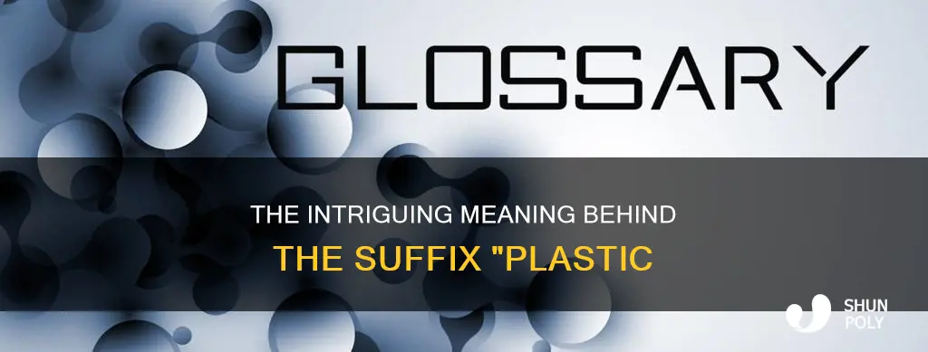 what does the suffix plastic mean