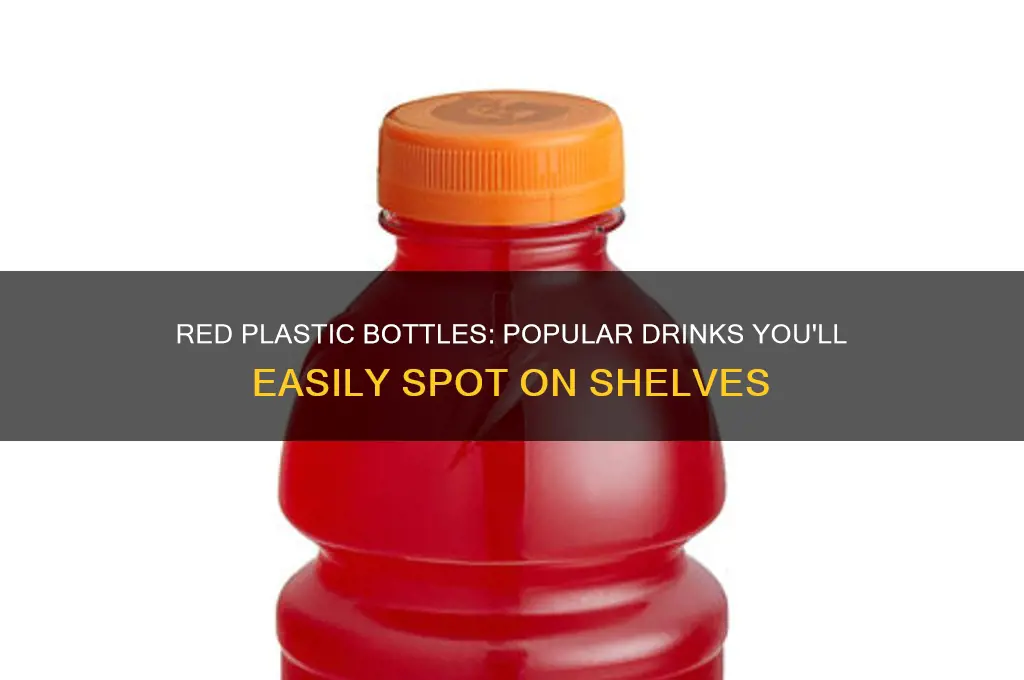what drinks have a red plastic bottle