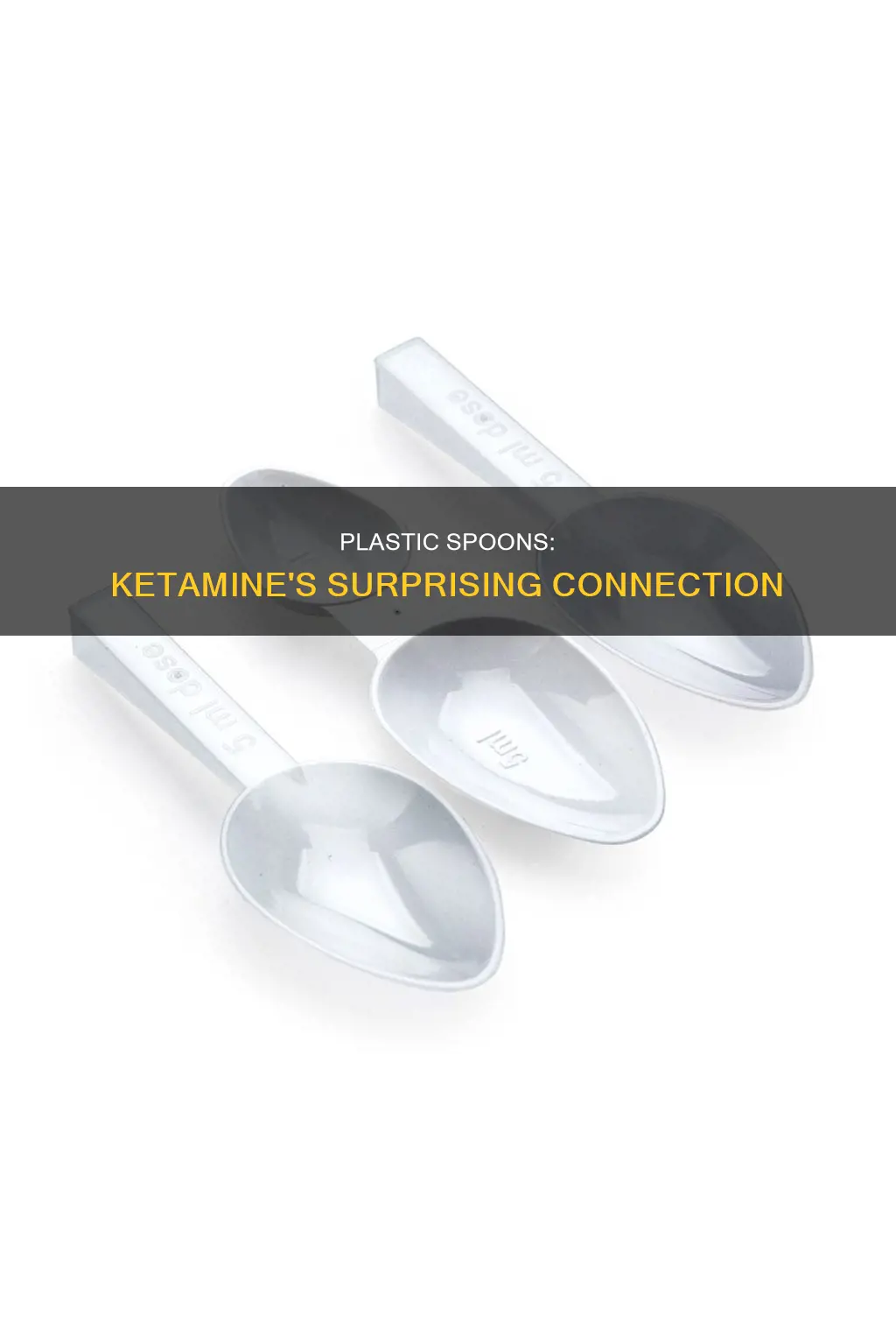 what drug is related to plastic spoons