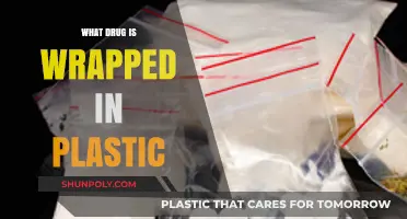 Unveiling the Truth: What Drug is Wrapped in Plastic?