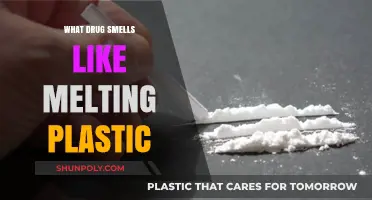 The Strange Smell of Drugs: Melting Plastic