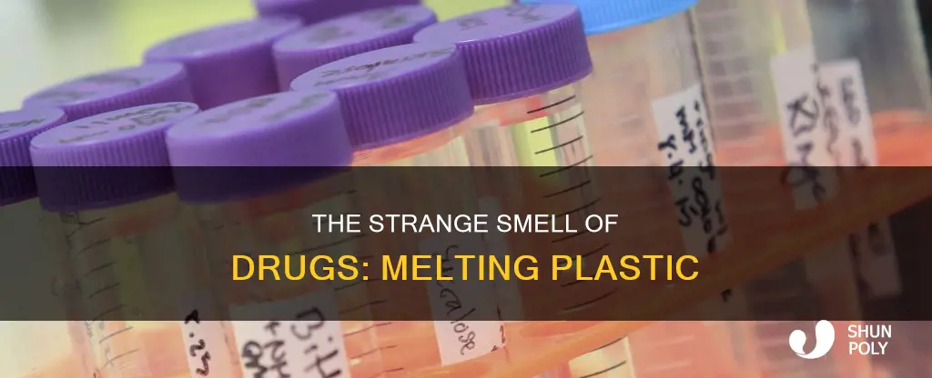 what drug smells like melting plastic