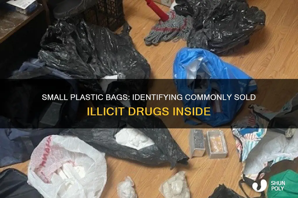 what drugs are sold in small plastic bags