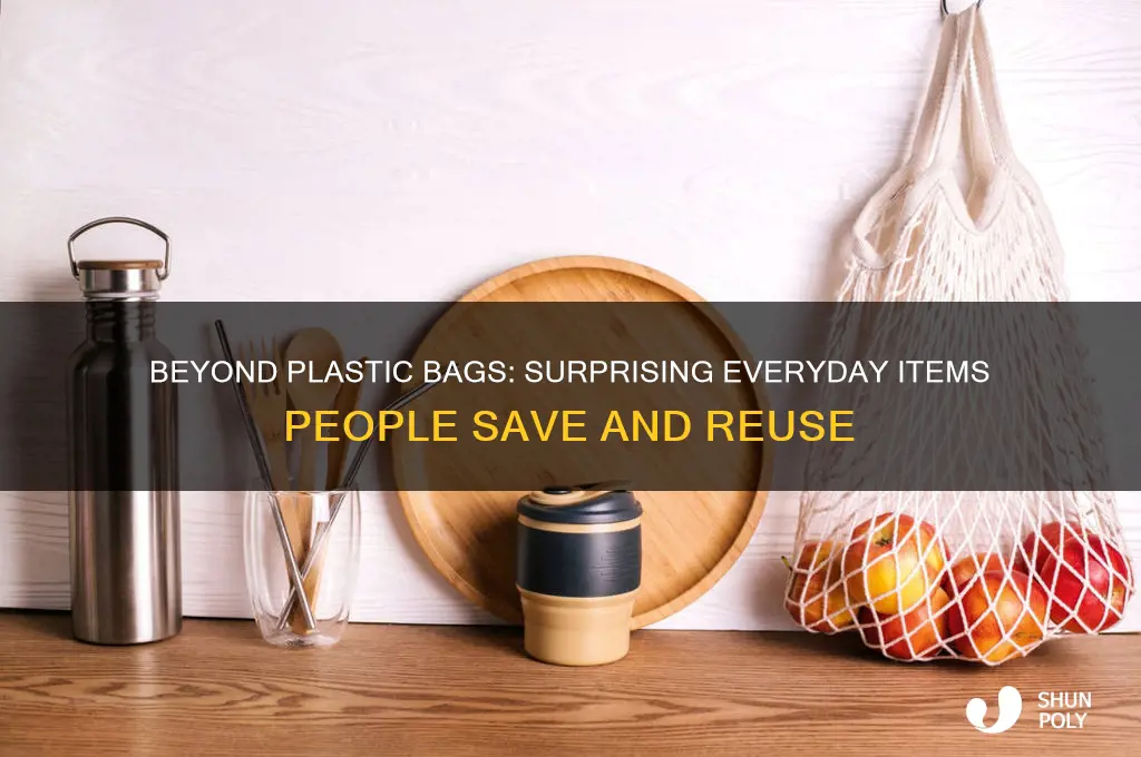 what else do people save besides plastic bags