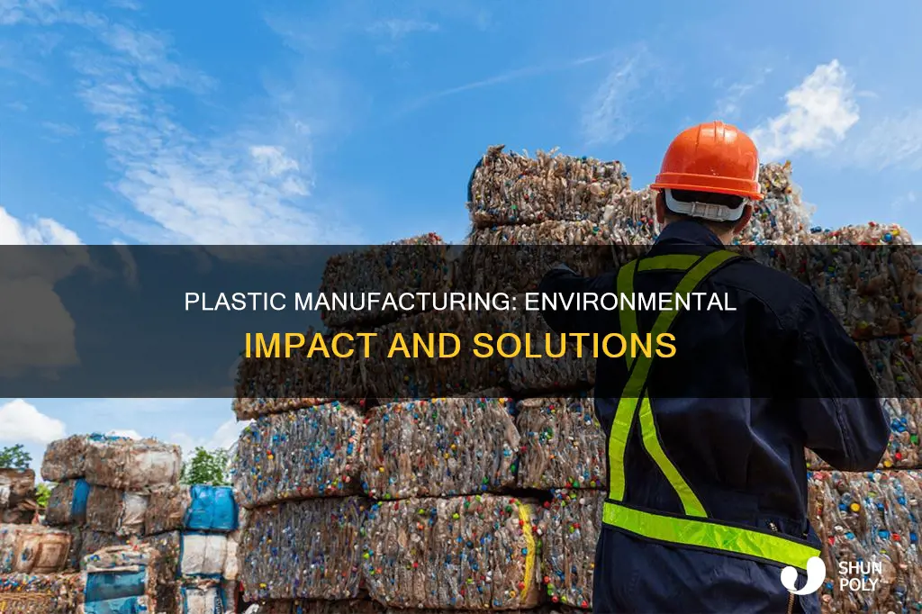 what environmental problem occur with plastic maunfacturing