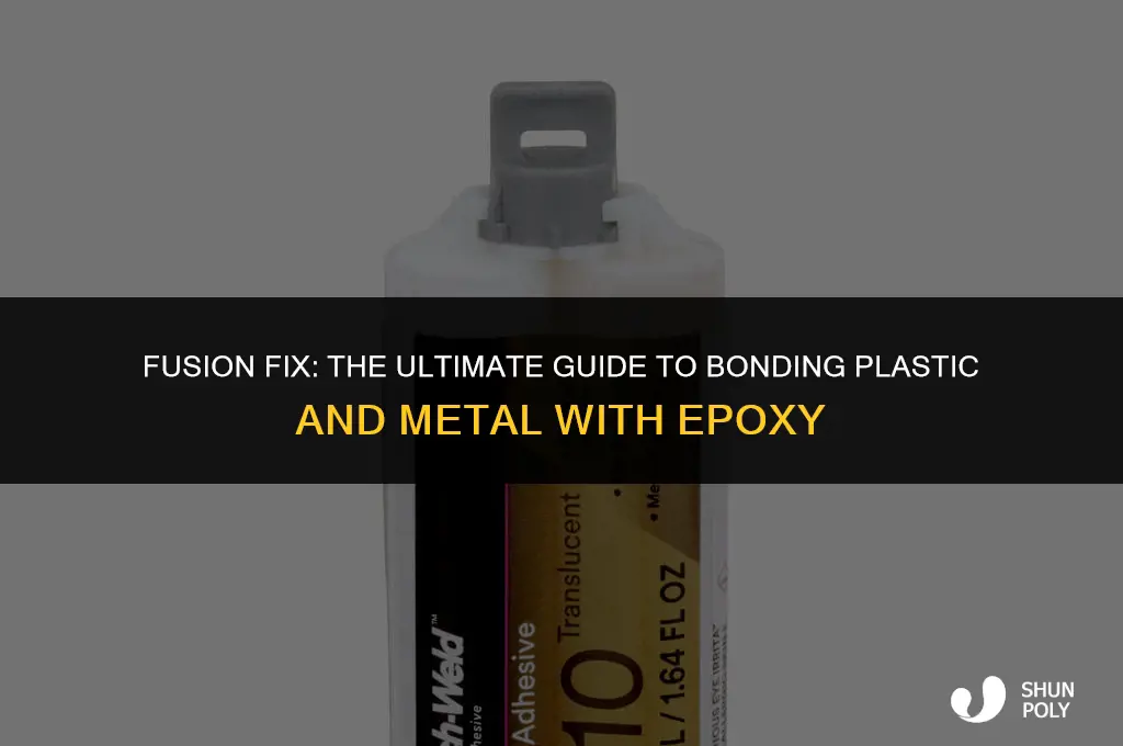 what epoxy will mend plastic with metal