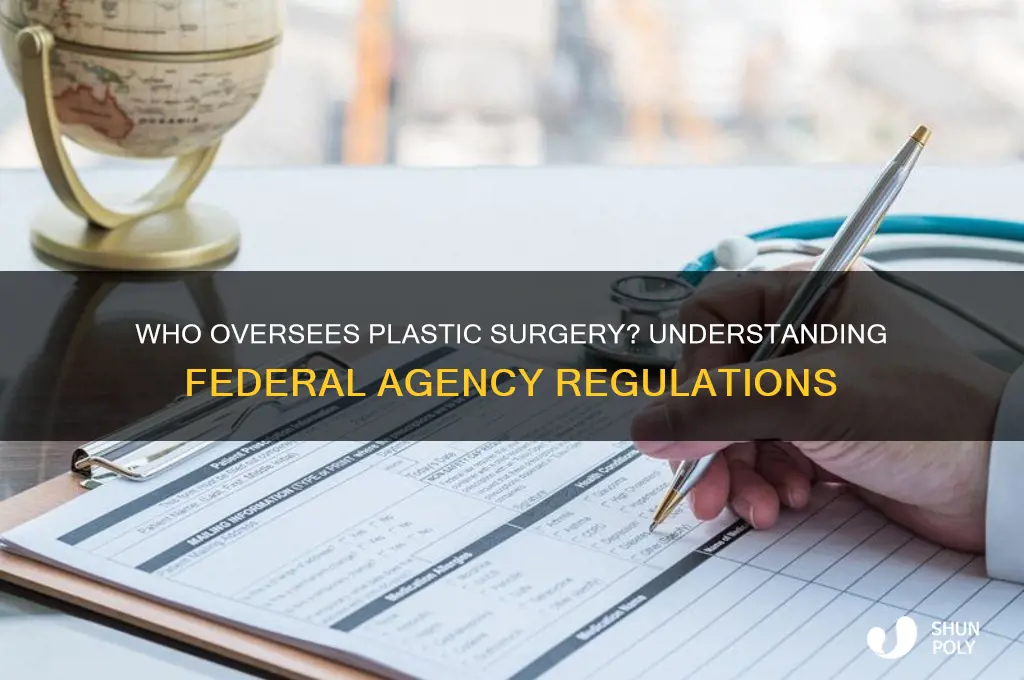 what federal agency regulates plastic surgery