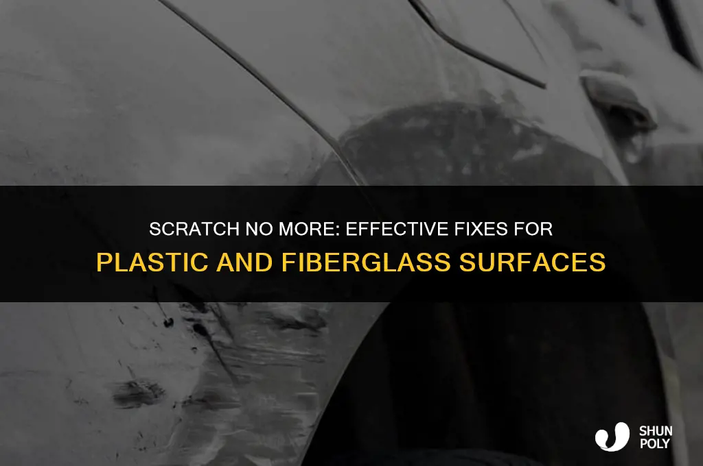 what fixes scratches on plastic and fiber glass