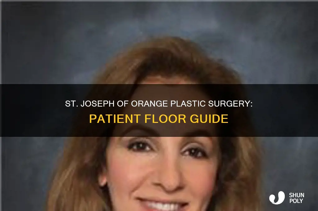 what floor are st joseph of orange plastic surgery patients
