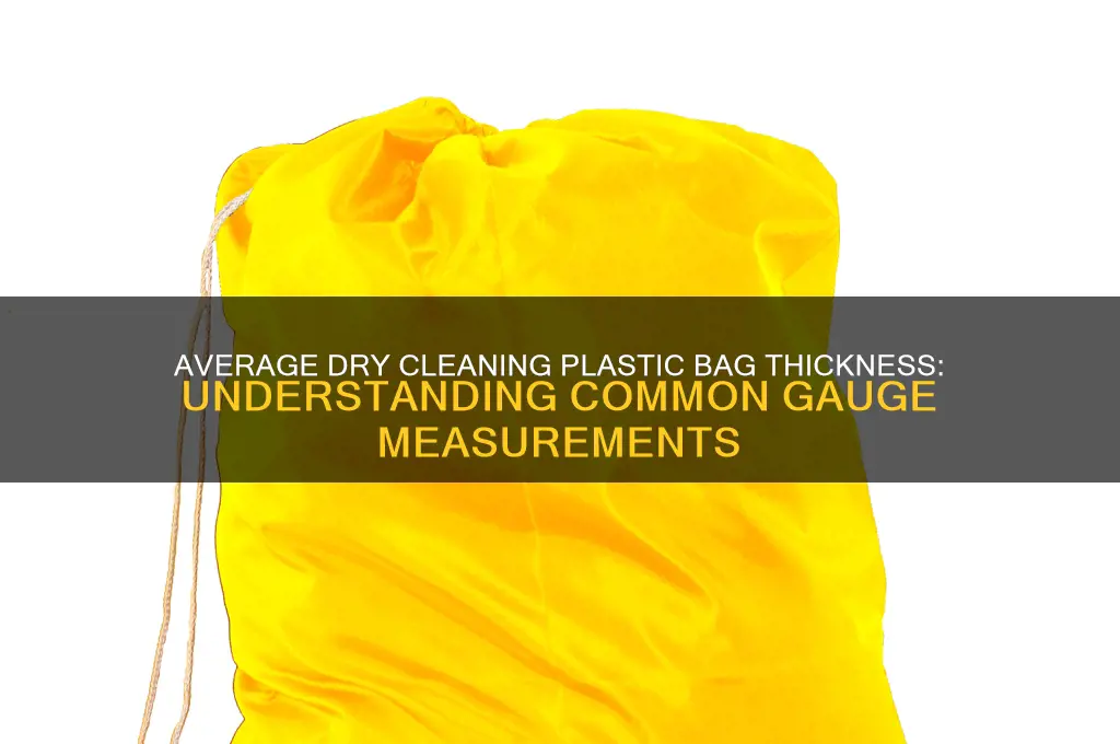 what gage thickness is the average dry cleaning plastic bag