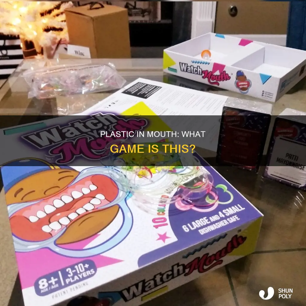 what game has plastic in mouth