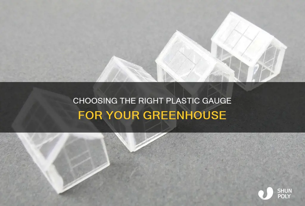 what gauge plastic for a greenhouse
