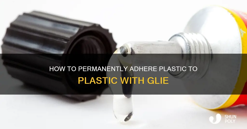 what glie adheres plastic to plastic