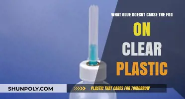 Best Glue Options to Avoid Fogging on Clear Plastic Surfaces