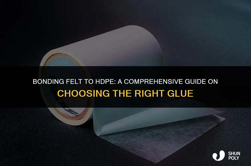 what glue will attach felt to hdpe plastic