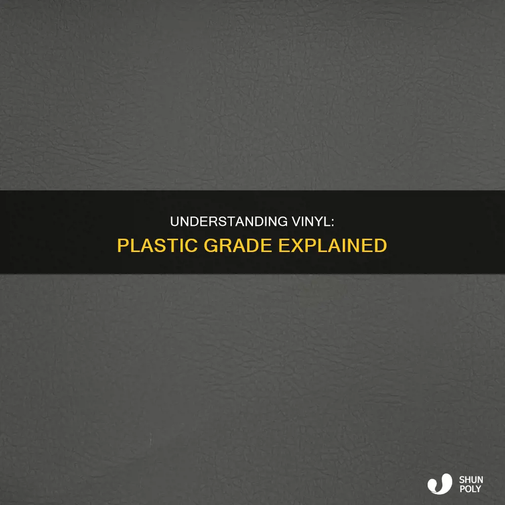 what grade of plastic is vinyl