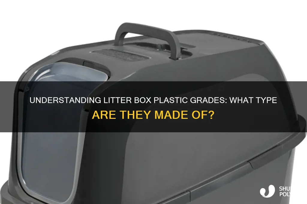 what grade plastic are litter boxs made of