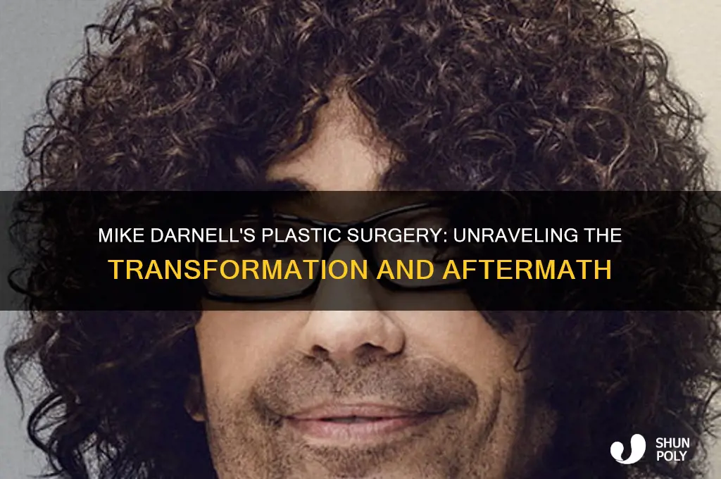 what happened to mike darnell plastic surgery