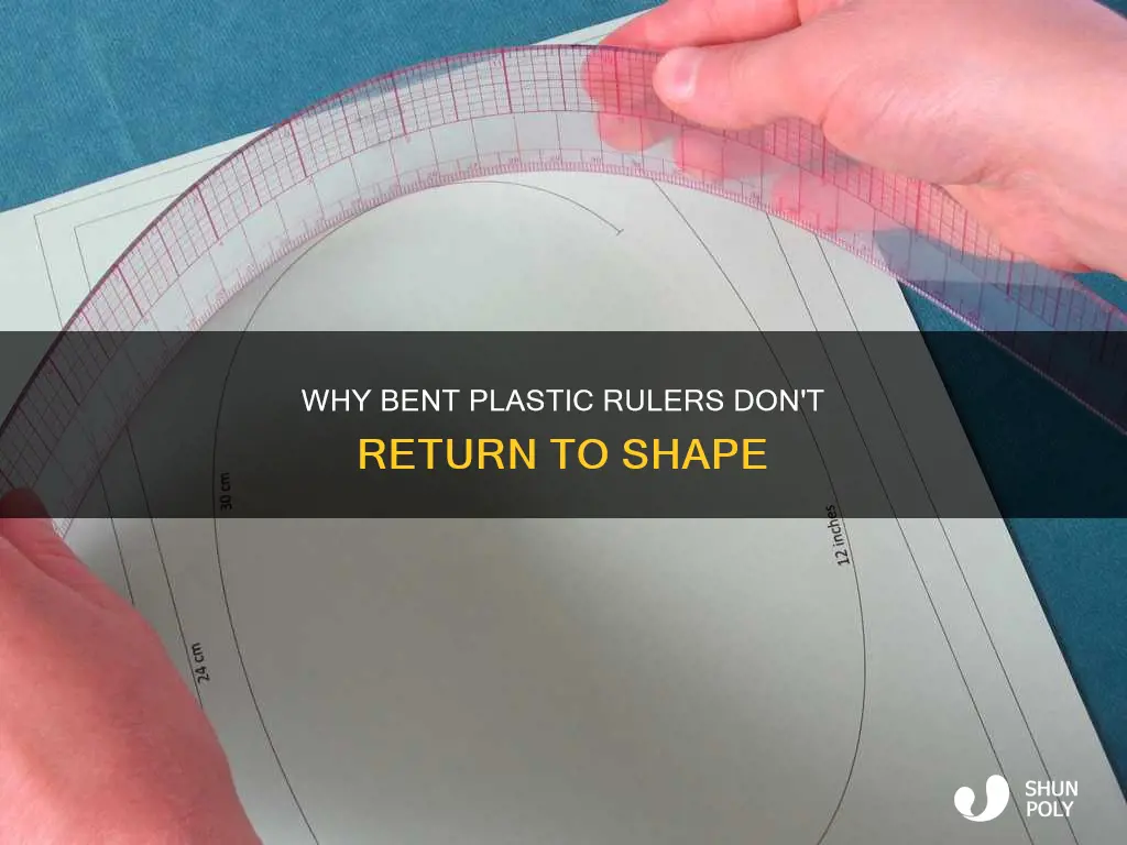 what happened to plastic ruler when bent