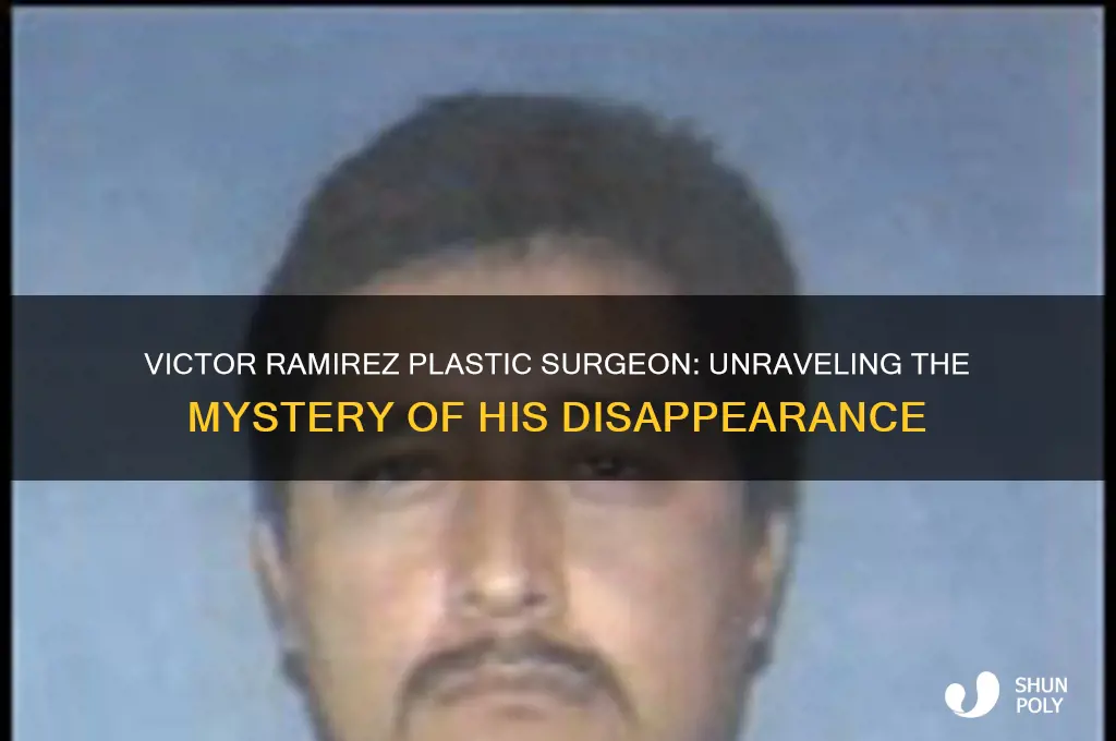 what happened to victor ramirez plastic surgeon