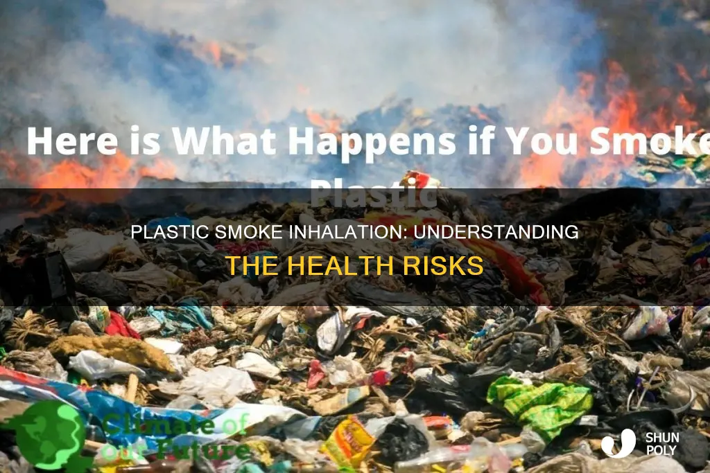 what happeneds if you inhale plastic smoke