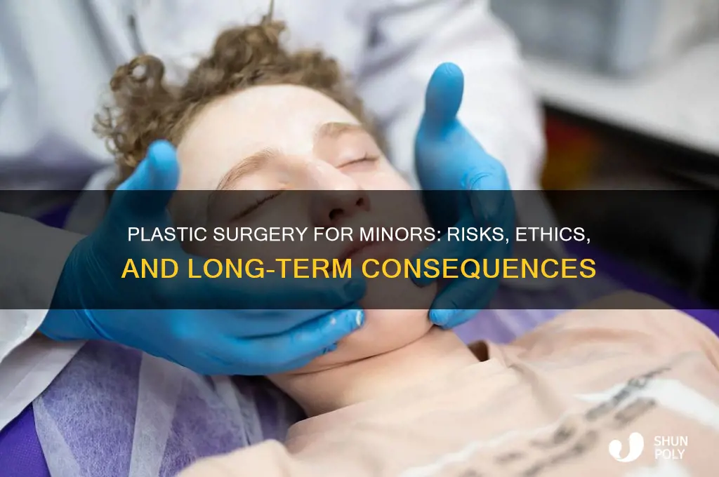 what happens if minors had plastic surgery