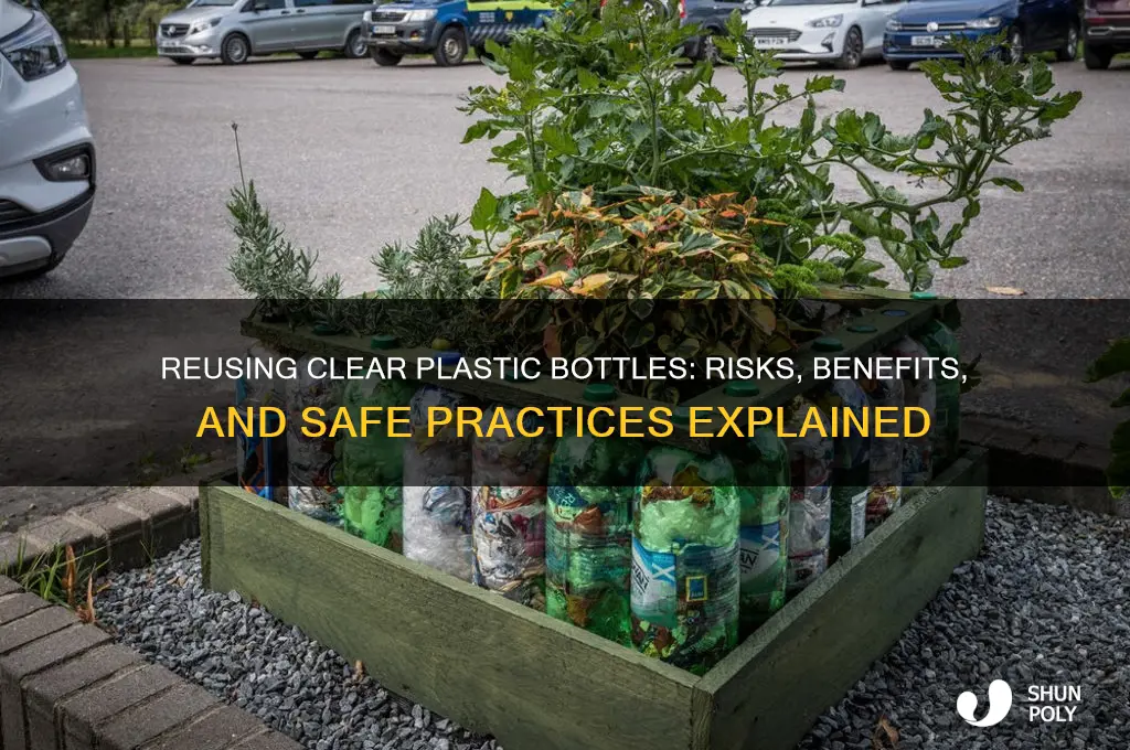 what happens reusing in clear plastic bottles