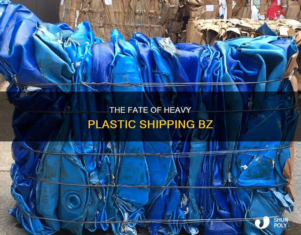 what happens to heavy plastic shipping bz