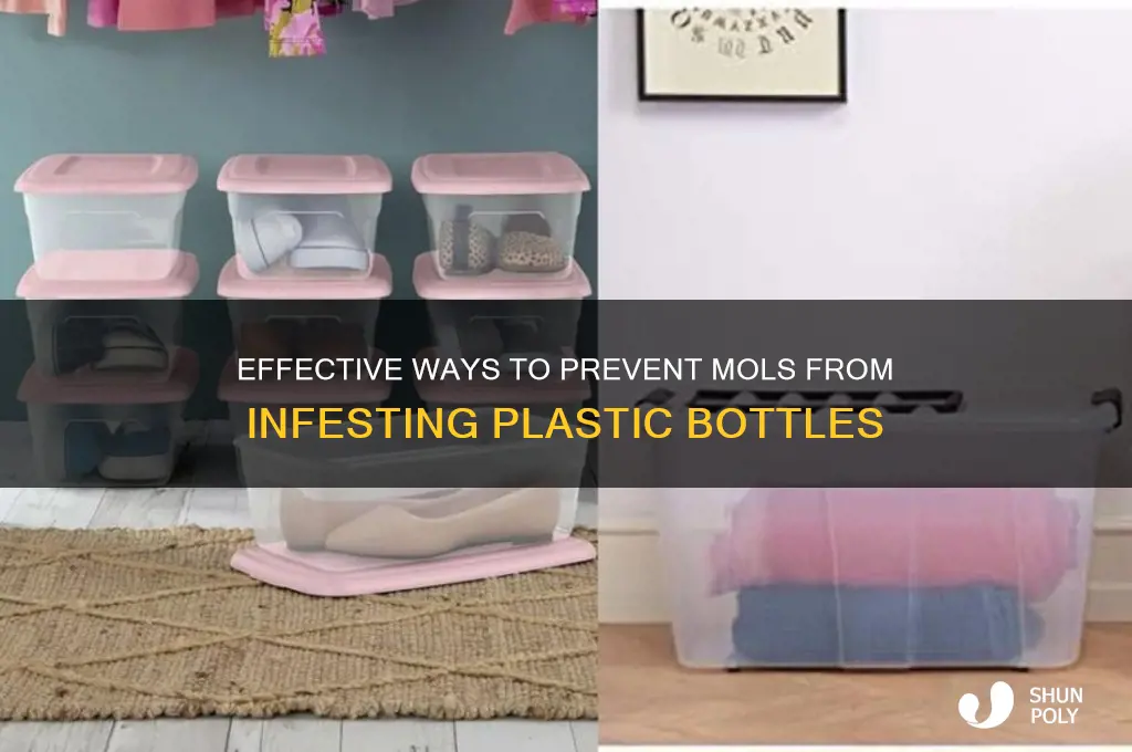 what helps keep mols out of plastic bottle