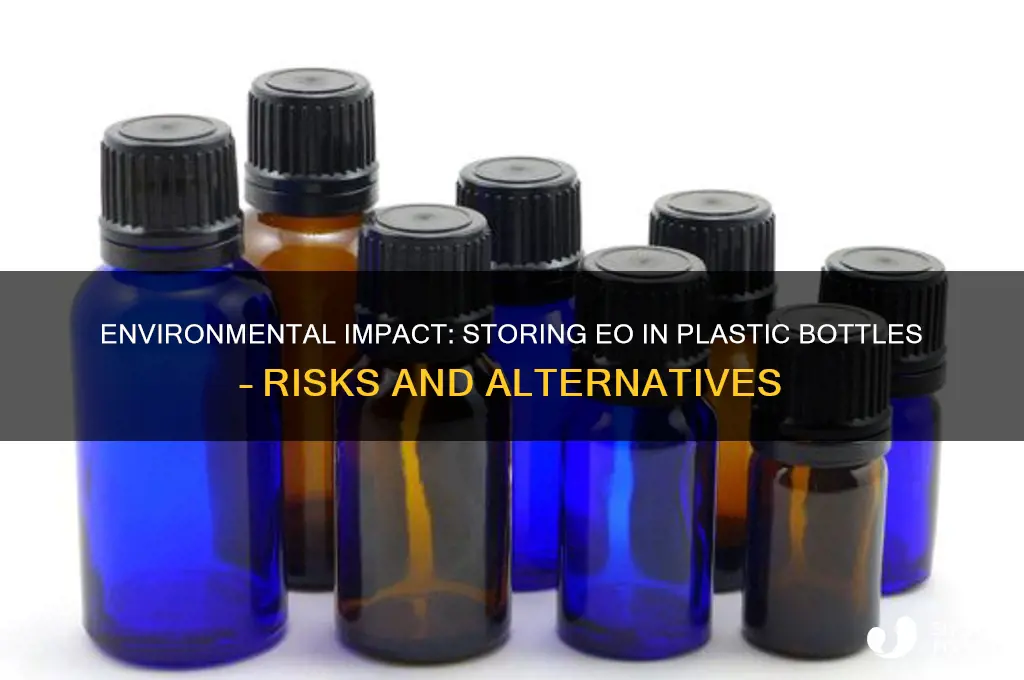 what if we keep eo in plastic bottles
