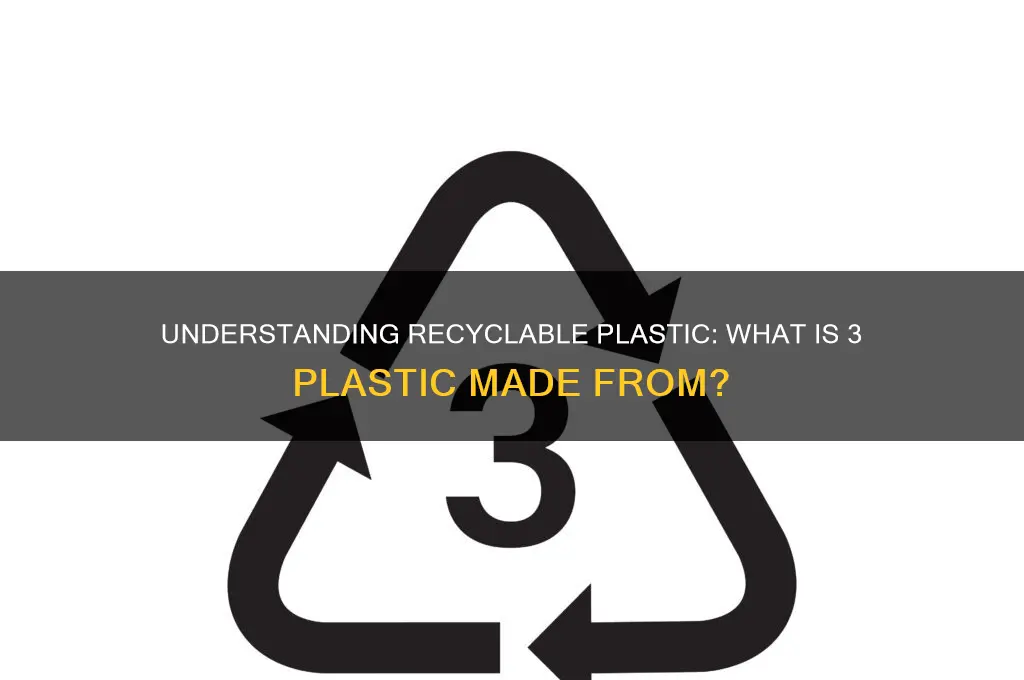 what is 3 recyclable plastic made from